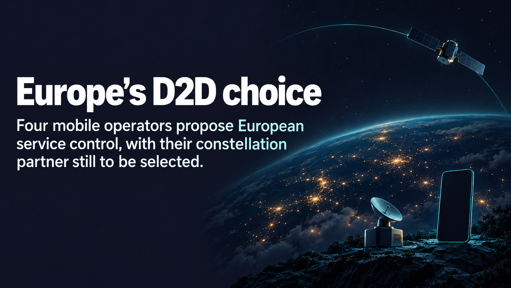 Europe's D2D Plan Puts Service Control Ahead of Constellation Ownership