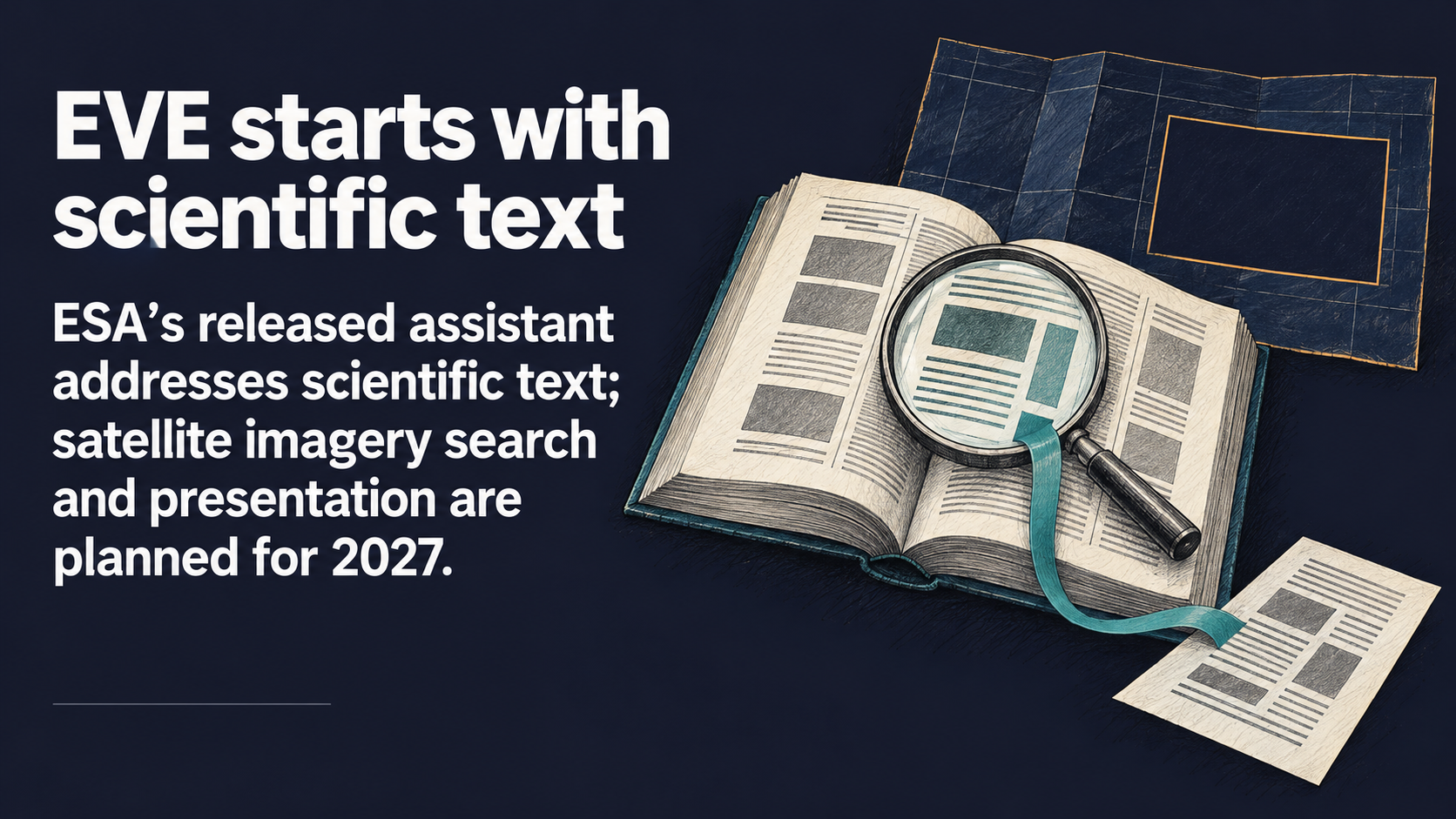 Editorial illustration of an open scientific book under a magnifying glass, alongside a folded map, with the headline EVE starts with scientific text.
