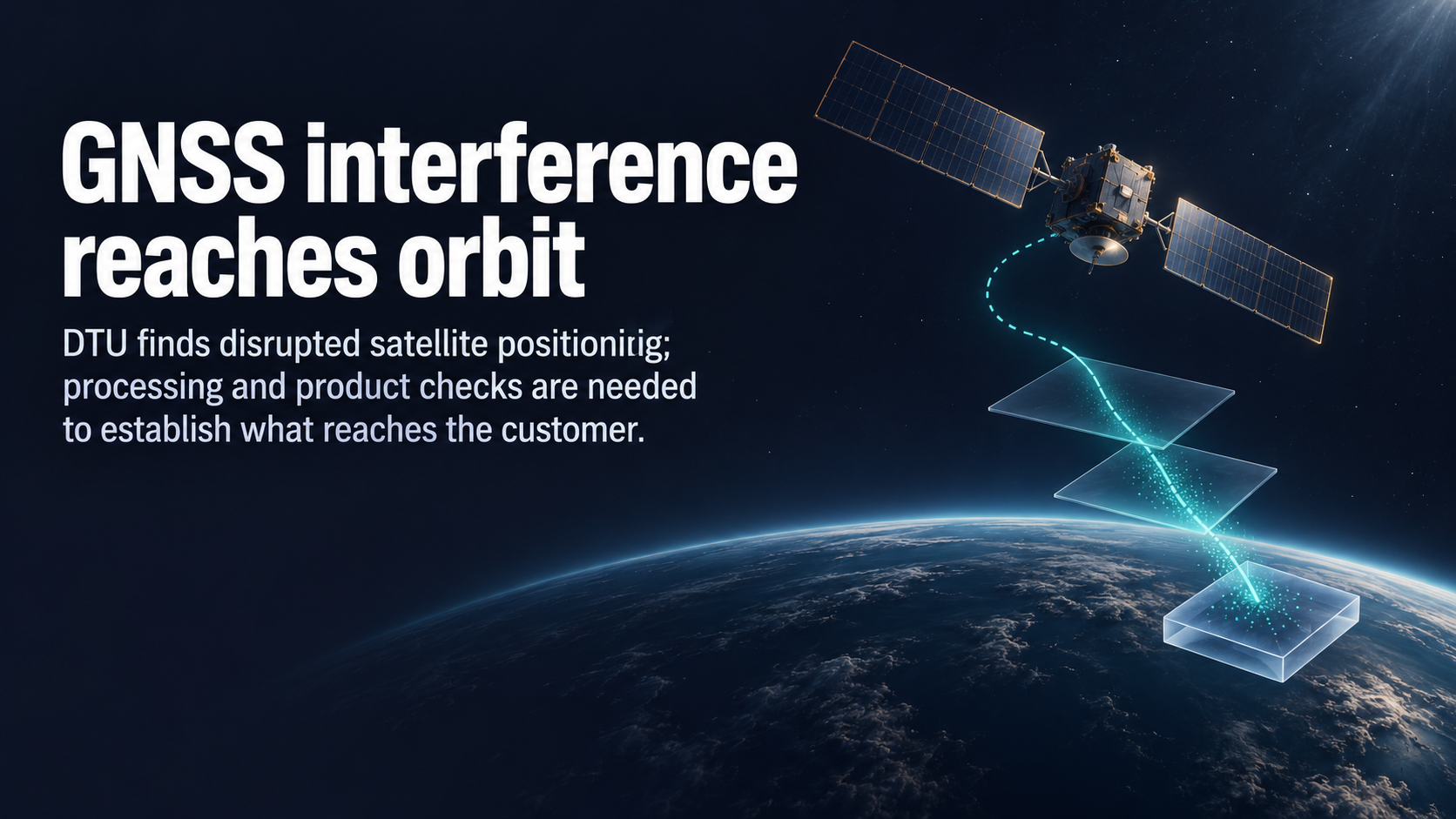 GNSS Interference Reaches Orbit. Its Product Impact Needs a Separate Test