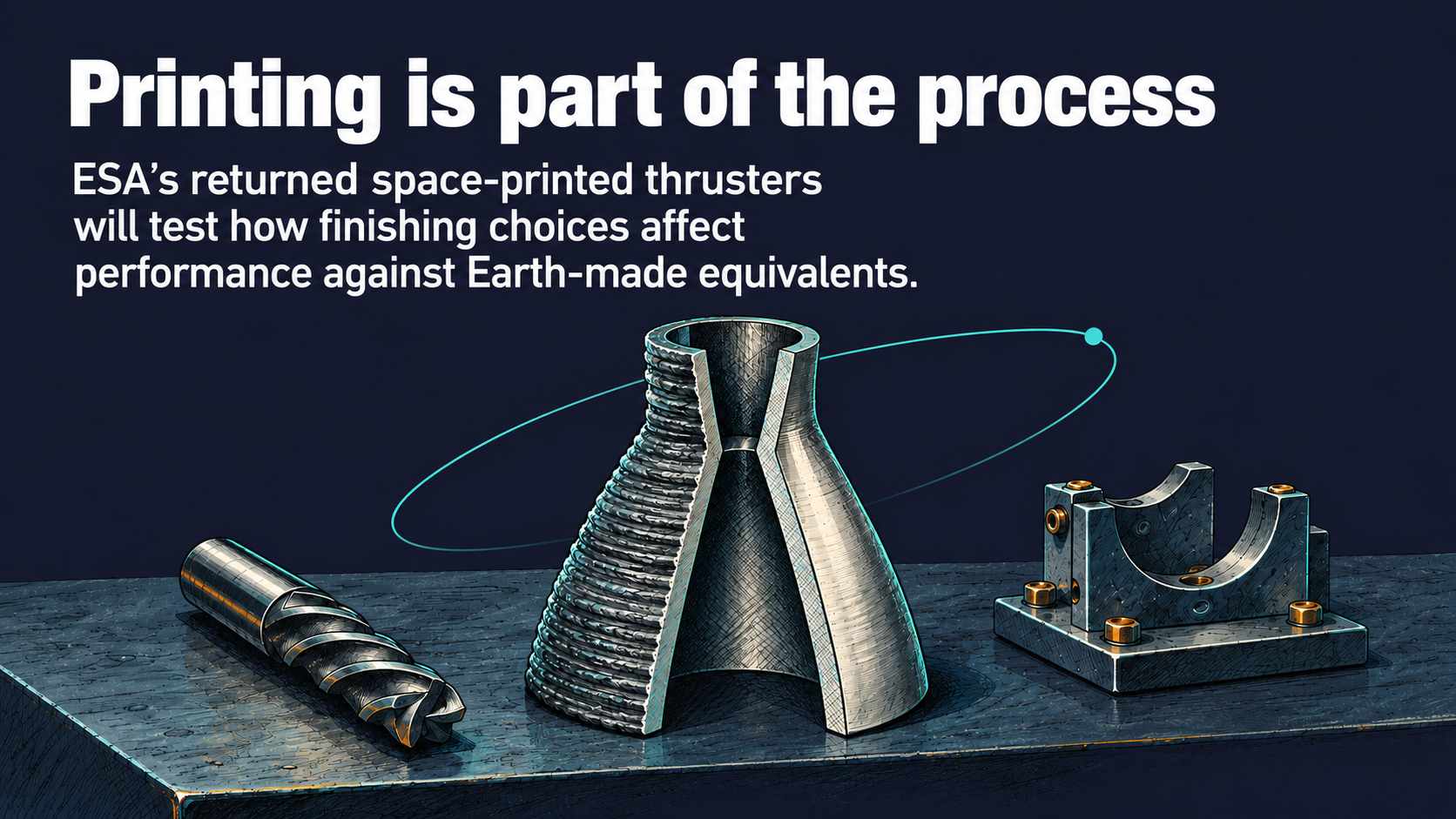 Space-Made Thrusters Will Test More Than the Printing Process