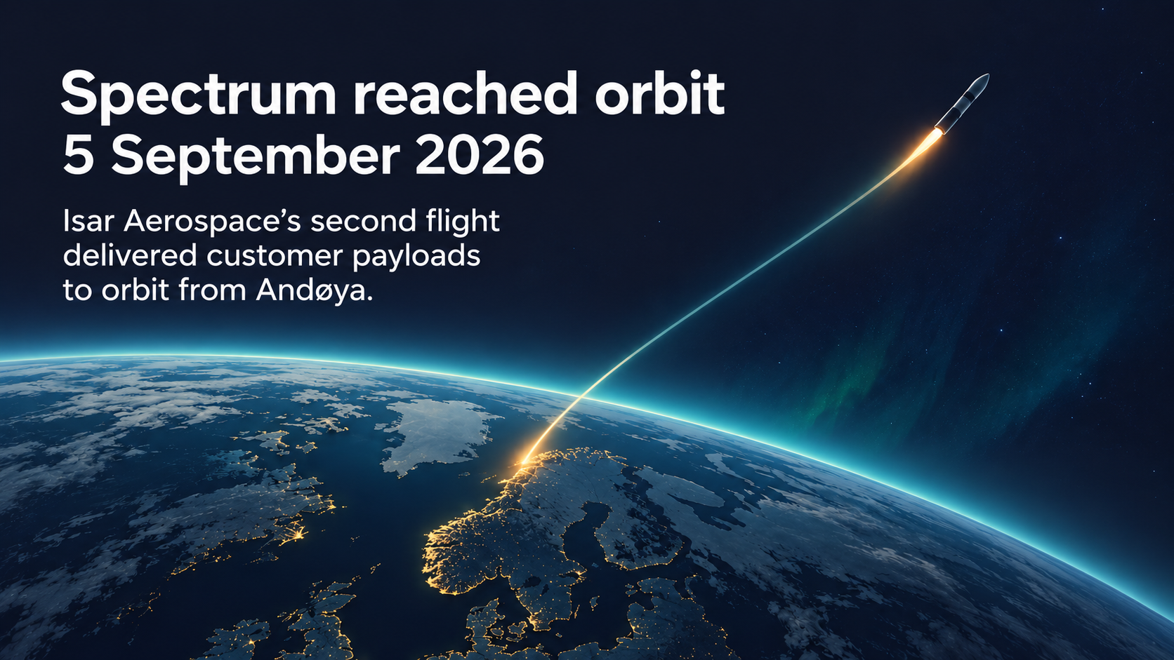 Isar's Spectrum Reaches Orbit with Customer Payloads